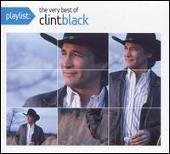 Clint Black Album: “Playlist: The Very Best of Clint Black”