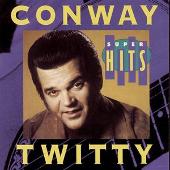 Conway Twitty Album: “Super Hits”