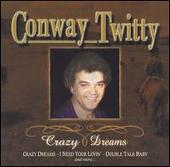 Conway Twitty Album: “Crazy Dreams”