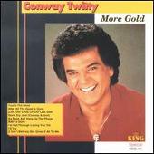 Conway Twitty Album: “More Gold”