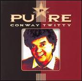 Conway Twitty Album: “Pure”