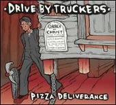 Drive-By Truckers Album: “Pizza Deliverance”