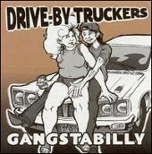 Drive-By Truckers Album: “Gangstabilly”
