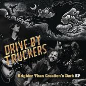 Drive-By Truckers Album: “Brighter Than Creation's Dark EP”