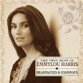 Emmylou Harris Album: “Very Best of Emmylou Harris: Heartaches & Highways”