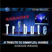 Emmylou Harris Album: “Karaoke Tribute: A Tribute To Emmylou Harris”