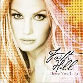 Faith Hill Album: “There You'll Be: The Best of Faith Hill”