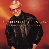 Disco de George Jones: “It Don't Get Any Better Than This”