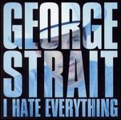 Disco de George Strait: “I Hate Everything”