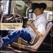 Disco de George Strait: “Twang”