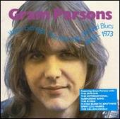Gram Parsons Album: “Warm Evenings, Pale Mornings, Bottled Blues”
