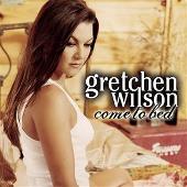 Disco de Gretchen Wilson: “Come To Bed”