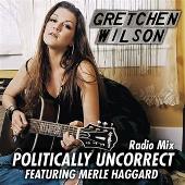 Disco de Gretchen Wilson: “Politically Uncorrect (Radio Mix)”