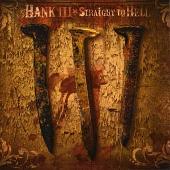 Hank Williams III Album: “Straight To Hell”