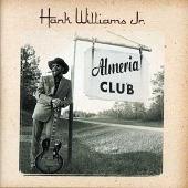 Hank Williams Jr. Album: “Almeria Club Recordings”