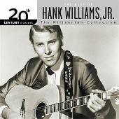 Hank Williams Jr. Album: “20th Century Masters - The Millennium Collection: The Best of Hank Williams, Jr.”