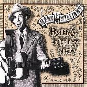 Hank Williams Album: “Health & Happiness Shows”