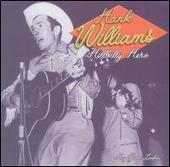 Hank Williams Album: “Hey Good Lookin' Hank Williams Hillbilly Hero”