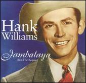 Hank Williams Album: “Jambalaya (On the Bayou)”