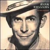 Hank Williams Album: “No More Darkness”