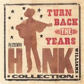 Disco de Hank Williams: “Turn Back The Years: The Essential Hank Williams Collection”