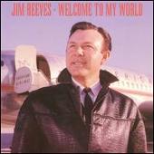 Jim Reeves Album: “Welcome To My World (Bear Family)”