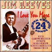 Jim Reeves Album: “I Love You More: 24 Golden Country Songs”