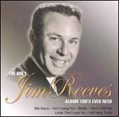Jim Reeves Album: “Only Album You'll Ever Need”