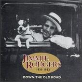 Disco de Jimmie Rodgers: “Vol. 6: Down the Old Road 1931-32”