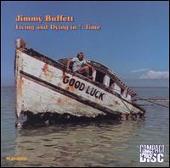 Jimmy Buffett Album: “Living and Dying in 3/4 Time”