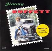 Jimmy Buffett Album: “Before the Beach”