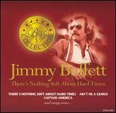 Jimmy Buffett Album: “There's Nothing Soft About Hard Times [1 CD]”
