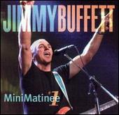Jimmy Buffett Album: “Minimatinee #1”