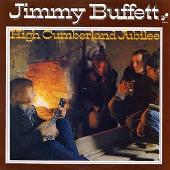 Jimmy Buffett Album: “High Cumberland Jubilee”