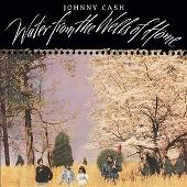 Johnny Cash Album: “Water from the Wells of Home [Bonus Tracks]”