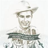 Johnny Horton Album: “Honky Tonk Man: The Essential...”