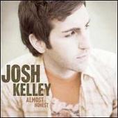 Josh Kelley Album: “Almost Honest”