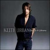 Disco de Keith Urban: “Once In A Lifetime (Radio Edit)”