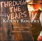 Kenny Rogers Album: “Through the Years [Disc #1]”