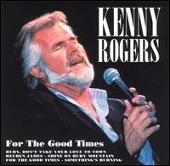 Kenny Rogers Album: “For the Good Times [Cleopatra]”