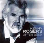 Kenny Rogers Album: “After Dark”