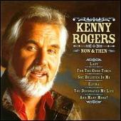 Kenny Rogers Album: “Now and Then”