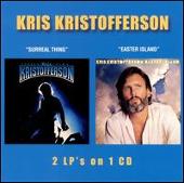 Kris Kristofferson Album: “Surreal Thing/Easter Island”