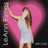 LeAnn Rimes Album: “We Can (Remixes)”
