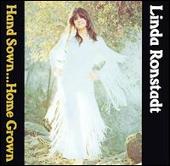 Linda Ronstadt Album: “Hand Sown..Home Grown”