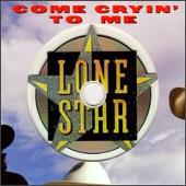 Lonestar Album: “Come Cryin' to Me”