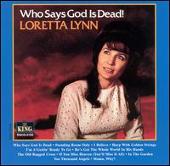 Loretta Lynn Album: “Who Says God Is Dead!”