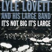 Disco de Lyle Lovett: “It's Not Big, It's Large”
