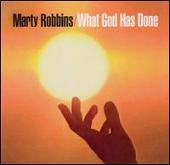 Marty Robbins Album: “What God Has Done”