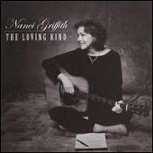 Nanci Griffith Album: “The Loving Kind”
